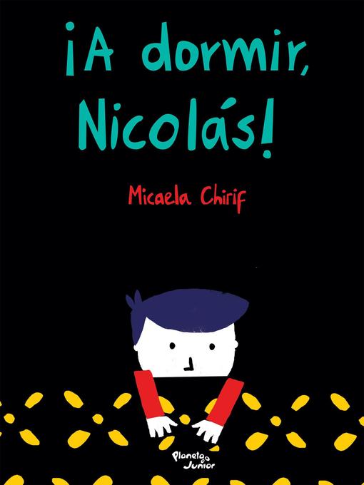 Title details for A dormir Nicolás by Micaela Chirif - Available